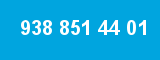 938 851 44 01